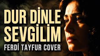 Dur Dinle Sevgilim - Ferdi Tayfur (Anadolu Rock Cover / Kadın Vokal)