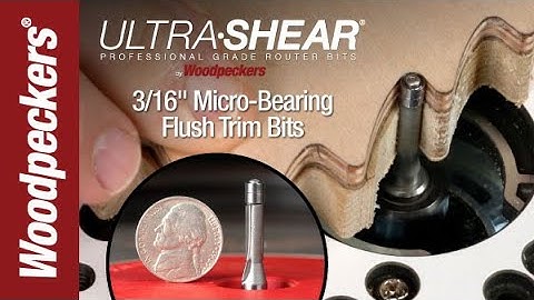 Ultra-Shear Micro-Bearing Flush Trim Bit | Woodpeckers Tools