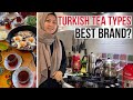 Turkish Tea Types / Best Brand? & Let’s Try!