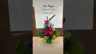 #lasvegasweddingchapel #wedding #flowers #youtubeshorts #shorts