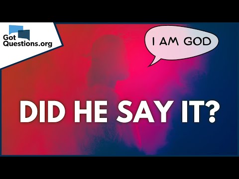 Did Jesus say He is God?  |  GotQuestions.org