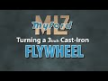 Turning a Cast Iron Flywheel