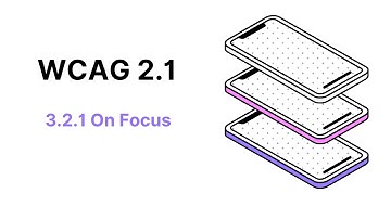 WCAG 2.1 Guideline 3.2.1 On Focus