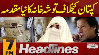 Imran Khan In Trouble | News Headlines 7 PM | Latest News | Pakistan News