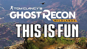 Ghost Recon: Wildlands - This is Fun?
