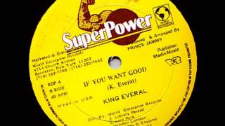 King Everald - If You Want Good