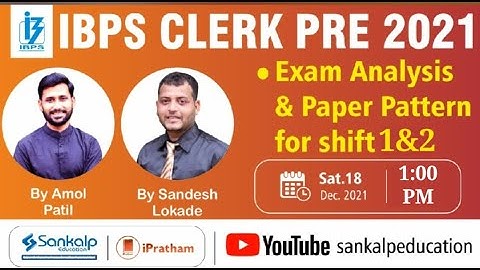 IBPS CLERK PRE 2021 || Exam analysis & Paper pattern for Shift 1 & 2 || Amol Patil & Sandesh Lokade