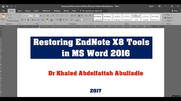 Solving the problem of missing EndNote X8 Tool bar in Word 2016 (8-2017) by Dr Khaled A Abulfadle