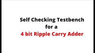 [Ripple Carry Adder] Writing a Self-Checking Testbench in VHDL - #3 Of Testbench Series