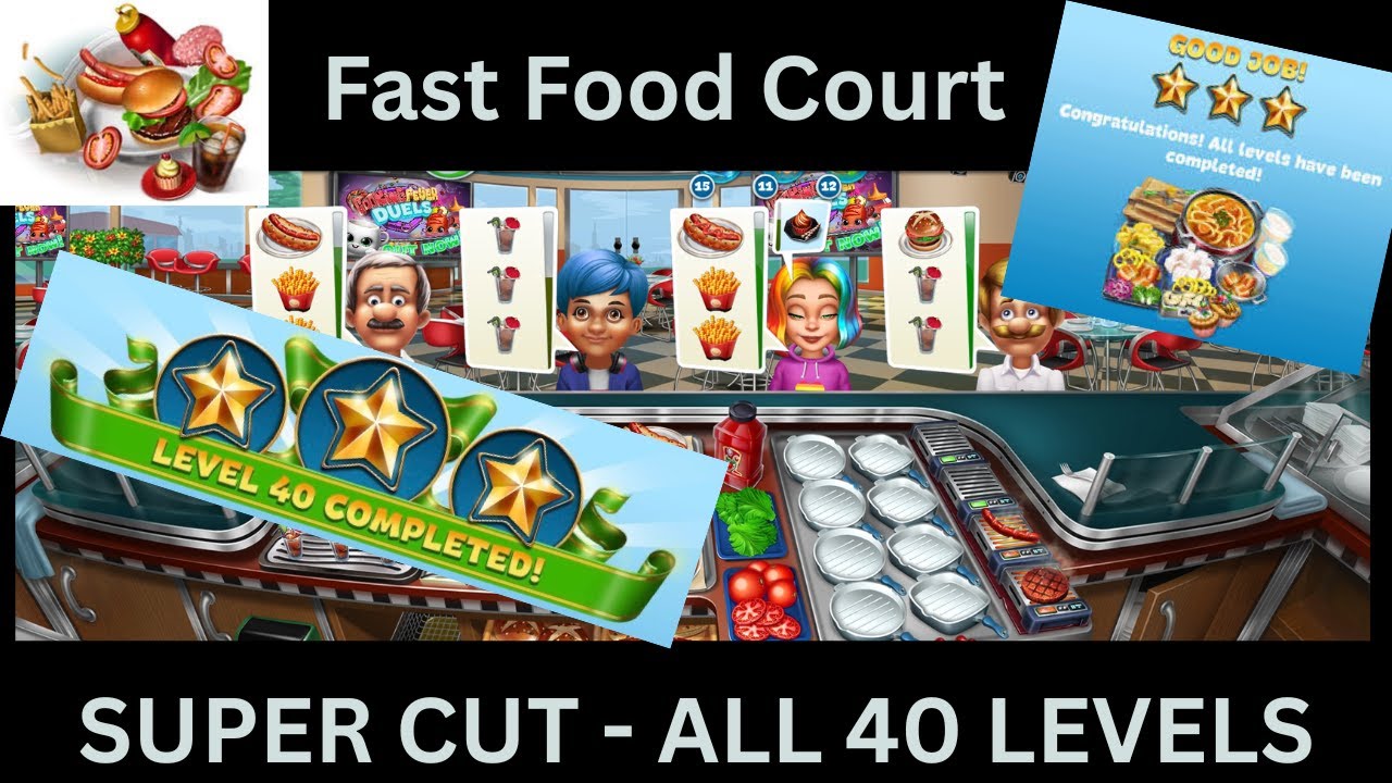 Cooking Fever SUPER CUT! All 40 Levels Fast Food Court - Audio Tutorial ...