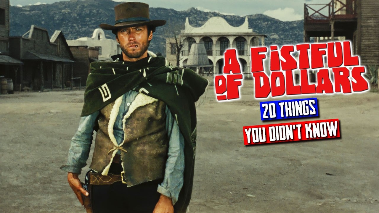 A Fistful of Dollars (1964): 20 Things You Never Knew! - YouTube
