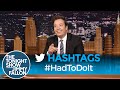 Hashtags: #HadToDoIt