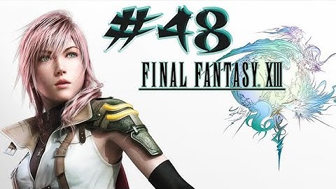 Final Fantasy XIII,, No Commentary,, Part 48,, That Flying..? ,, Full Game Walkthrough