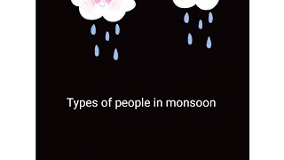 Types of people in monsoon