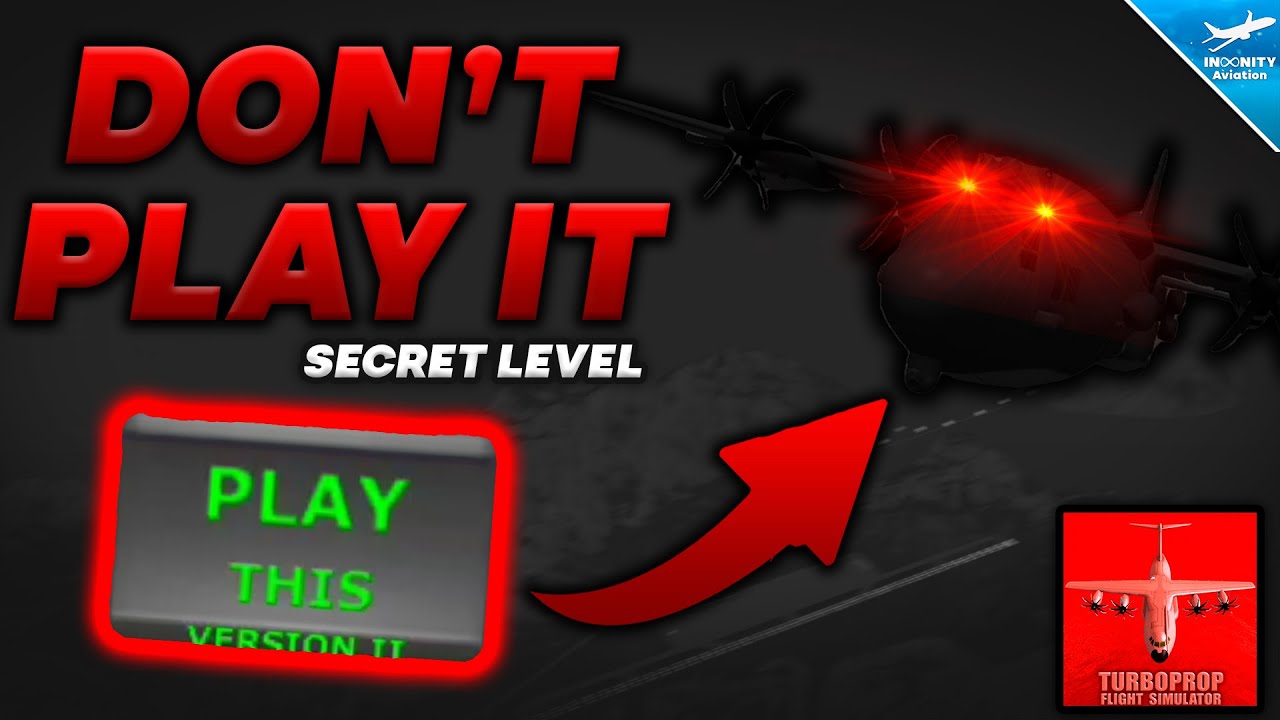 DON'T PLAY SECRET TFS LEVEL - Turboprop Flight Simulator