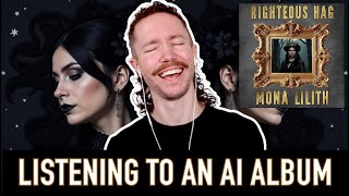 REACTING TO AN AI ALBUM 🤖 MONA LILITH - RIGHTEOUS HAG ALBUM REACTION