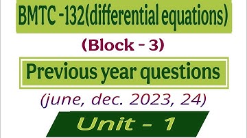 Previous year questions BMTC 132 differential equations(block-3) |@vmatics444