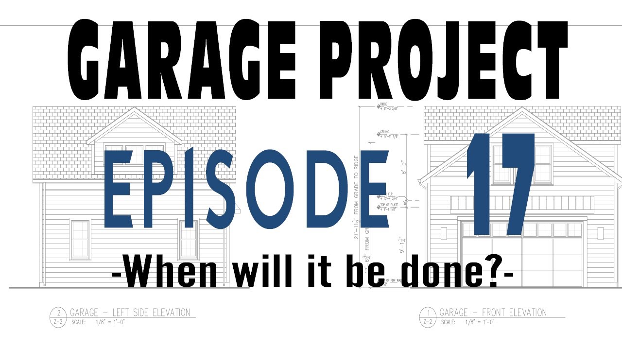 Our Garage Project -Episode 17- Are we done yet?