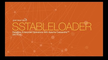 DS210.24 sstableloader | Operations with Apache Cassandra
