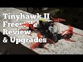 All You Need to Know About the Tinyhawk II Freestyle | Unboxing, Review, and Upgrades