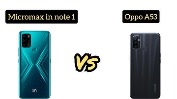 Micromax in note 1 Vs Oppo A53