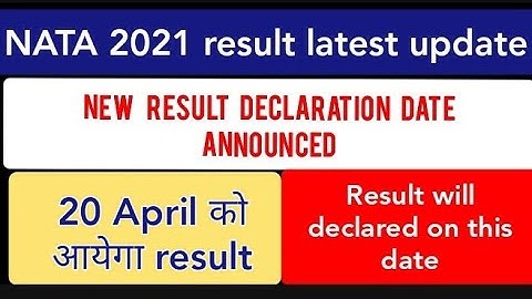 NATA 2021 result latest update|| NATA exam 2021 result date || result will be declared on 20th April
