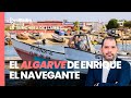Viajes y Escapadas. El Algarve de Enrique El Navegante