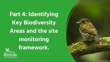 Part 4: Identifying Key Biodiversity Areas and the site monitoring framework.