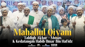 Mahallul Qiyam Tabligh Akbar Monas & Kedatangan Habib Umar Bin Hafidz