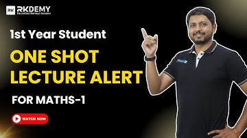 Maths-1 One Shot Lecture Announcement | FE Engineering | RK SIR | All Universities
