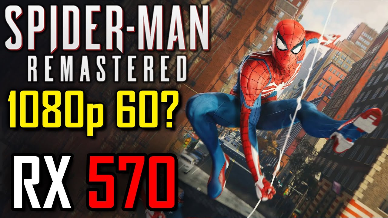 RX 570, Spider-Man Remastered PC