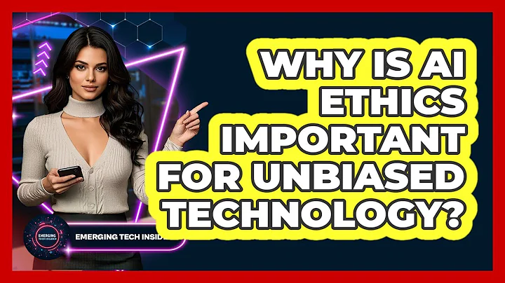 Why Is AI Ethics Important For Unbiased Technology? - Emerging Tech Insider