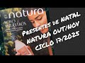 Catálogo NATURA - REVISTA Out/Nov (ciclo 17/2025) - Presentes de Natal