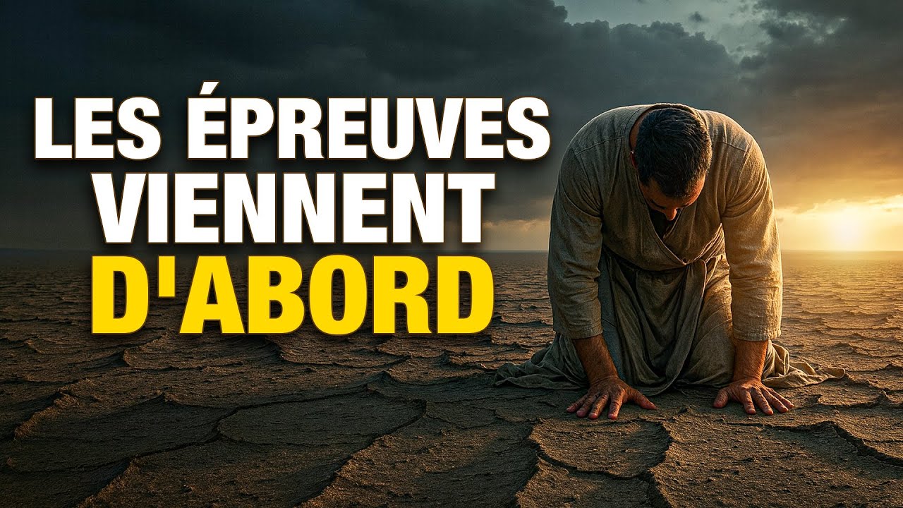 Dieu te fera passer par ces 7 épreuves avant de t’utiliser puissamment
