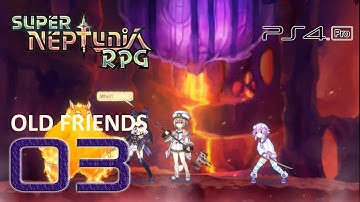 Super Neptunia RPG Walkthrough (English | Japanese Voice) Part 3 - Meet Old Comrade