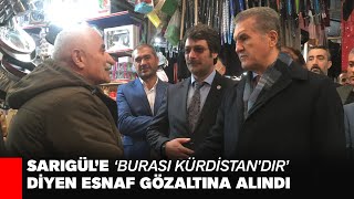 Mustafa Sarigüle Burasi Kürdi̇standir Di̇yen Vanli Esnaf Gözaltina Alindi