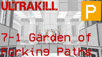 ULTRAKILL 7-1 Garden of Forking Paths Violent P-Rank