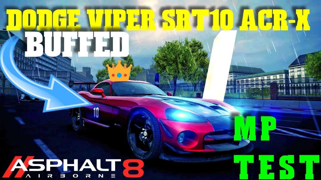 Asphalt 8: That Ulimited Nitro King! Dodge Viper Srt10 Acr-X Multiplayer  Test After Update 63 - Youtube