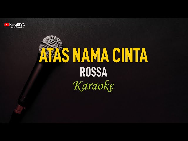 Rossa - Atas Nama Cinta (Karaoke) class=