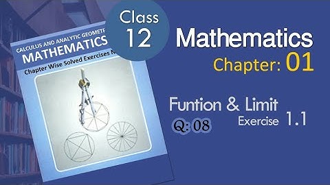 2nd Year Math, Chp 1- Exercise 1.1, Question no 8 - Funtions & limits - 12th math