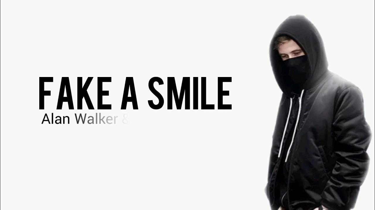 Alan Walker & Salem ILESE "Fake a Smile" Lyrics YouTube
