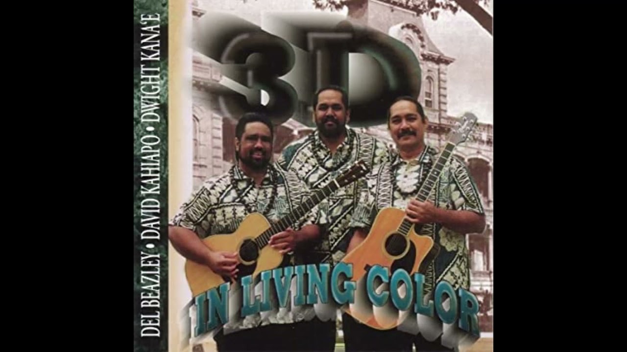 3D - Time in a Bottle (Del Beazley, David Kahiapo, Dwight Kana'e)