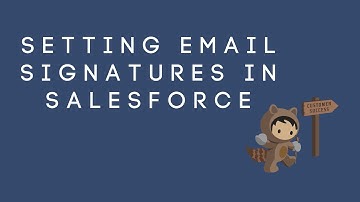 Email Signatures in Salesforce | How to Add them | what contingencies are there for using signatures