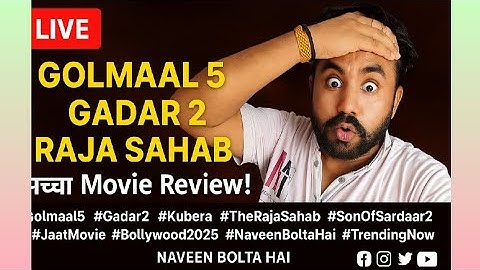 LIVE: Golmaal 5, Gadar 2, Raja Sahab – सच्चा Movie Review!