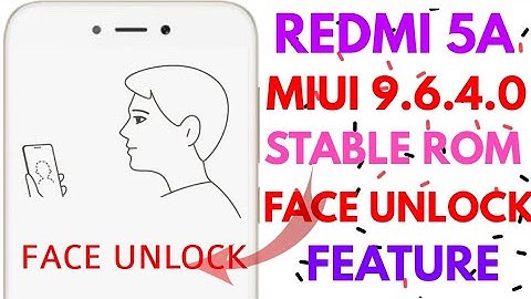 Redmi 5a MIUI 9.6.4.0 Stable Rom, Face Unlock, Review | How To Enable Face Unlock On Redmi 5a