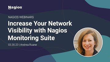 Nagios Webinar - Increasing Your Network Visibility With The Nagios Monitoring Suite