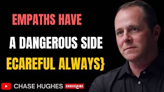 Empaths Have a Dangerous Side {Be Careful Always} Must Watch It ..!! || Chase Hughes Motivation ||