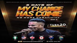 3 DAYS OF MY CHANGE HAS COME - NO MORE NEGATIVITY || NSPPD || 20TH JUNE 2023