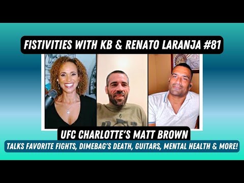 Fistivities 81: KB & Renato Welcome OG Fighter Matt Brown Before UFC Charlotte Court McGee Fight!