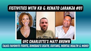 Fistivities 81: Matt Brown Talks Favorite UFC Fights, Old Heroin Habit, Witnessing Dimebag&#39;s Death